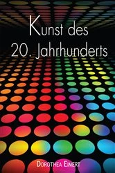 Book cover of Kunst des 20. Jahrhunderts by Dorothea Eimert