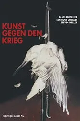 Book cover of Kunst Gegen den Krieg by BRUCKNER