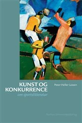 Book cover of Kunst og konkurrence by Peter Heller Lutzen