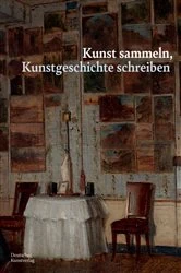 Book cover of Kunst sammeln, Kunstgeschichte schreiben by Jonas Beyer