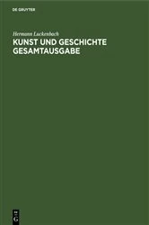 Book cover of Kunst und Geschichte Gesamtausgabe by Hermann Luckenbach