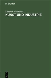 Book cover of Kunst und Industrie by Friedrich Naumann