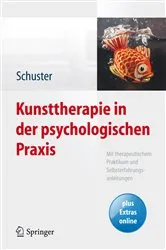 Book cover of Kunsttherapie in der psychologischen Praxis by Martin Schuster