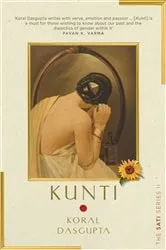 Book cover of Kunti: The Sati Series II by Koral Dasgupta