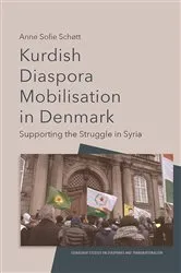 Book cover of Kurdish Diaspora Mobilisation in Denmark by Anne Sofie Schøtt