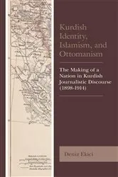 Book cover of Kurdish Identity, Islamism, and Ottomanism by Deniz Ekici