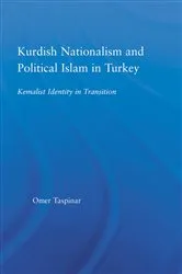 Book cover of Kurdish Nationalism and Political Islam in Turkey by Omer Taspinar