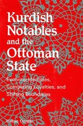 Book cover of Kurdish Notables and the Ottoman State by Hakan Özogálu