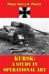Book cover of Kursk: A Study In Operational Art by Unknown
