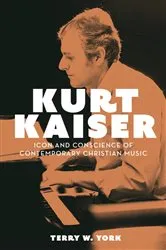 Book cover of Kurt Kaiser by Terry W. York