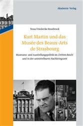 Book cover of Kurt Martin und das Musée des Beaux-Arts de Strasbourg by Tessa Friederike Rosebrock