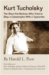 Book cover of Kurt Tucholsky by Harold Poor