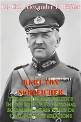 Book cover of Kurt Von Schleicher—The Soldier And Politics In The Run-Up To National Socialism: A Case Study Of Civil-Military Relations by Unknown