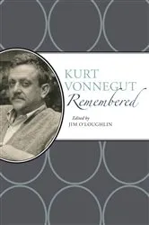Book cover of Kurt Vonnegut Remembered by Jim O'Loughlin