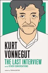Book cover of Kurt Vonnegut: The Last Interview by Kurt Vonnegut