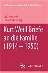 Book cover of Kurt Weill: Briefe an die Familie (1914-1950) by Jürgen Schebera