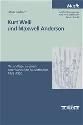 Book cover of Kurt Weill und Maxwell Anderson by Elmar Juchem