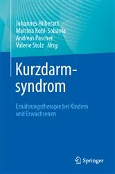 Book cover of Kurzdarmsyndrom - Ernährungstherapie bei Kindern und Erwachsenen by Johannes Hilberath