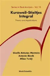 Book cover of Kurzweil-stieltjes Integral: Theory And Applications by Giselle Antunes Monteiro