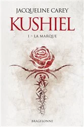 Book cover of Kushiel, T1 : La Marque by Jacqueline Carey