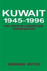 Book cover of Kuwait, 1945-1996 by Miriam Joyce