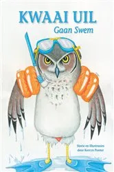 Book cover of Kwaai Uil Gaan Swem by Kerryn Ponter