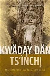 Book cover of Kwäday Dän Ts'ìnchi by Unknown