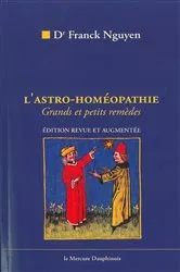 Book cover of L' Astro-homéopathie - Grands et petits remèdes by Franck Nguyen