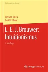 Book cover of L. E. J. Brouwer: Intuitionismus (2nd ed.) by Dirk van Dalen