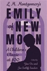 Book cover of L. M. Montgomery's Emily of New Moon by Yan Du