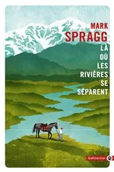 Book cover of Là où les rivières se séparent by Mark Spragg