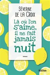 Book cover of Là où l'on s'aime, il ne fait jamais nuit by Unknown