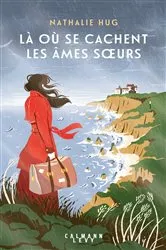 Book cover of Là où se cachent les âmes soeurs by Nathalie Hug