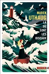 Book cover of Là où sont les oiseaux by Maren Uthaug