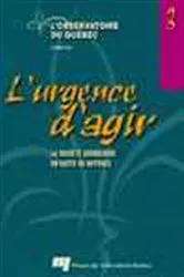 Book cover of L' urgence d'agir, volume 3 by Observatoire du Québec