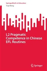 Book cover of L2 Pragmatic Competence in Chinese EFL Routines by Yuqi Wang