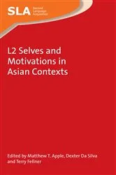 Book cover of L2 Selves and Motivations in Asian Contexts by Matthew T. Apple