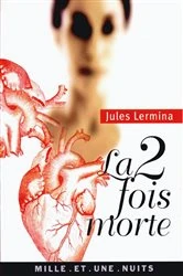 Book cover of La 2 fois morte by Jules Lermina