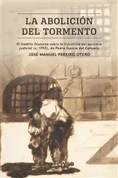 Book cover of La abolición del tormento by José Manuel Pereiro Otero