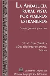 Book cover of La Andalucía rural vista por viajeros extranjeros by Michael G. Paulson