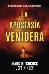 Book cover of La apostasía venidera by Mark Hitchcock