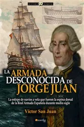 Book cover of La Armada desconocida de Jorge Juan by Víctor San Juan