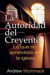 Book cover of La Autoridad del Creyente by Andrew Wommack
