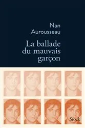 Book cover of La ballade du mauvais garçon by Nan Aurousseau