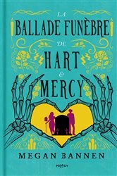 Book cover of La Ballade funèbre de Hart et Mercy by Megan Bannen