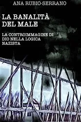 Book cover of La Banalità del Male by Ana Rubio-Serrano