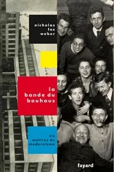 Book cover of La Bande du Bauhaus by Nicholas Fox Weber