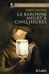 Book cover of La baronne meurt a cinq heures by Frédéric Lenormand