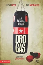 Book cover of La batalla de las drogas by Lucas Leys
