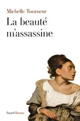 Book cover of La beauté m'assassine by Michelle Tourneur